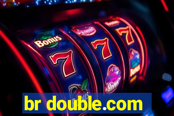 br double.com